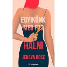 Jeneva Rose - Egyikünk meg fog halni egyéb könyv