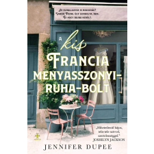 Jennifer Dupee - A kis francia menyasszonyiruha-bolt egyéb könyv