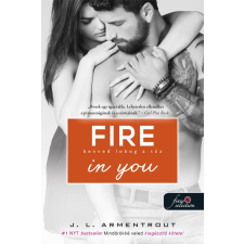 Jennifer L. Armentrout - Fire In You - Benned lobog a tűz (Várok rád 6.) egyéb könyv