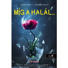 Jennifer L. Armentrout Míg a halál irodalom