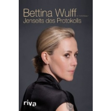  Jenseits des Protokolls – Bettina Wulff,Nicole Maibaum idegen nyelvű könyv