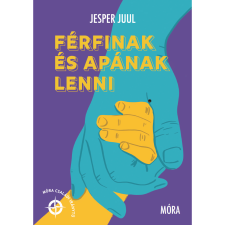 Jesper Juul Férfinak és apának lenni (BK24-205634) életmód, egészség