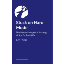 JESSICA KINGSLEY PUBLISHERS Stuck on Hard Mode | Erin Phillips idegen nyelvű könyv