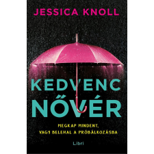 Jessica Knoll KNOLL, JESSICA - KEDVENC NÕVÉR irodalom