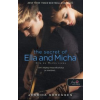 Jessica Sorensen The Secret of Ella and Micha - Ella és Micha titka - ami végleg megváltoztatja az életüket...