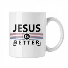 Jesus is better - Fehér Bögre bögrék, csészék