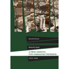 Jezsuita Könyvek A pécsi jezsuita Pius Gimnázium története - 1912-1948 történelem