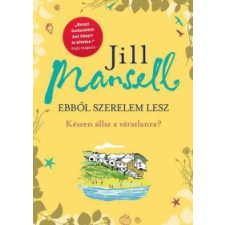 Jill Mansell Ebből szerelem lesz regény