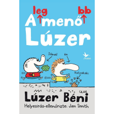 Jim Smith SMITH, JIM - A LEGMENÕBB LÚZER - LÚZER BÉNI gyermek- és ifjúsági könyv