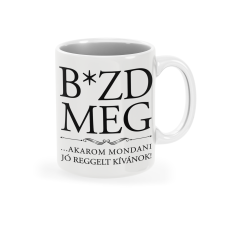  Jó reggelt - bazd meg bögre bögrék, csészék