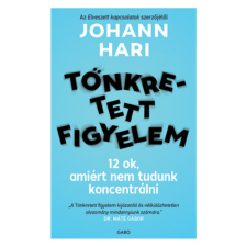 Johann Hari - Tönkretett figyelem - 12 ok, amiért nem tudunk koncentrálni egyéb könyv