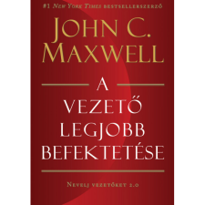 John C. Maxwell A vezető legjobb befektetése (BK24-213302) gazdaság, üzlet