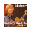  John Denver - Thank God I'm a Country Boy His Greatest Hits (CD)