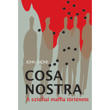 John Dickie - Cosa Nostra egyéb könyv