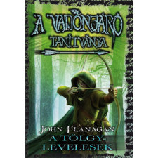 John Flanagan - A Vadonjáró tanítványa 4. A Tölgylevelesek regény