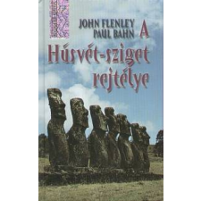 John Flenley;Paul Bahn A Húsvét-sziget rejtélye szórakozás