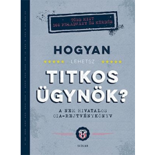 John Gillard - Hogyan lehetsz titkos ügynök? irodalom