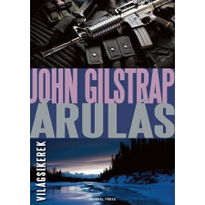 John Gilstrap GILSTRAP, JOHN - ÁRULÁS - VILÁGSIKEREK irodalom