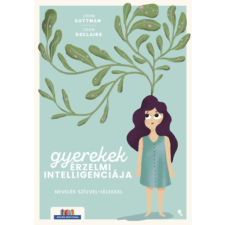John Gottman - Gyerekek érzelmi intelligenciája - Nevelés szívvel-lélekkel egyéb könyv