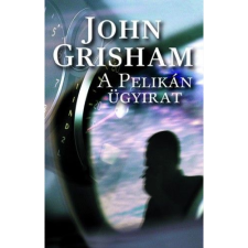 John Grisham A pelikán ügyirat (BK24-156777) irodalom