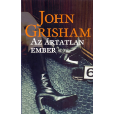 John Grisham - Az ártatlan ember egyéb könyv