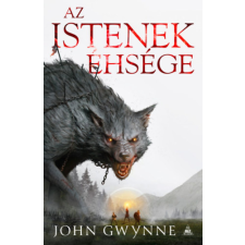 John Gwynne - Az istenek éhsége egyéb könyv