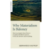 John Hunt Publishing Why Materialism is Baloney | Bernardo Kastrup
