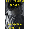 John Murray Press All Them Dogs – Djamel White (Puha kötésű)