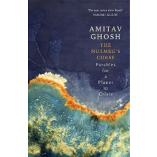 John Murray Press Nutmeg's Curse | AMITAV GHOSH egyéb könyv