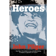  John Pilger - Heroes – John Pilger idegen nyelvű könyv