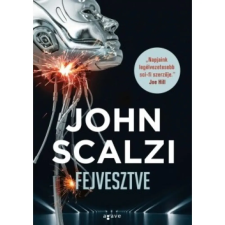  John Scalzi - Fejvesztve (2018) regény