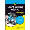 John Wiley &amp; Sons Inc. Grant Writing with AI for Dummies | Lindsell-Roberts,Sheryl