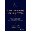 John Wiley &amp; Sons Inc. Halal Investing for Beginners: How to start, grow and scale your halal investment portfolio Cloth | I Khan