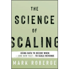 John Wiley &amp; Sons Inc. The Science of Scaling Revenue | Mark Roberge egyéb könyv