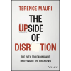 John Wiley &amp; Sons Inc. Upside of Disruption: The Path To Leading and Thriving in the Unknown | Mauri,Terence