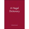 John Wiley and Sons Ltd Blackwell Philosopher Dictionaries - A Hegel Dictionary – Michael Inwood (Puha kötésű)