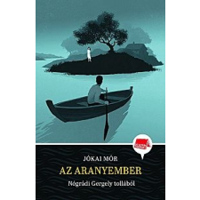 Jókai Mór, Nógrádi Gergely Az aranyember - Nógrádi Gergely tollából gyermek- és ifjúsági könyv
