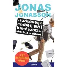 Jonas Jonasson - A százéves ember, aki kimászott az ablakon és eltűnt regény