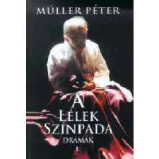 Jonathan Miller Kft. A lélek színpada I. - Drámák antikvárium - használt könyv