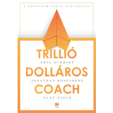 Jonathan Rosenberg - Trillió dolláros coach irodalom