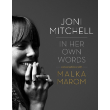  Joni Mitchell: In Her Own Words – Malka Marom idegen nyelvű könyv