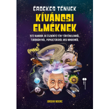 Jordan Moore - Érdekes tények kíváncsi elméknek egyéb könyv