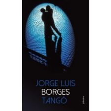 Jorge Luis Borges Tangó (2019) irodalom