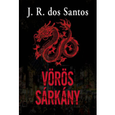 José Rodrigues Dos Santos - Vörös Sárkány regény