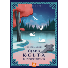 Joseph Jacobs újabb kelta tündérmesék - jacobs, joseph gyermek- és ifjúsági könyv