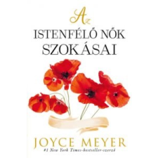Joyce Meyer Az istenfélő nők szokásai vallás