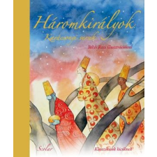 József Attila, Ady Endre, Kosztolányi Dezső - HÁROMKIRÁLYOK - KARÁCSONYI VERSEK gyermek- és ifjúsági könyv
