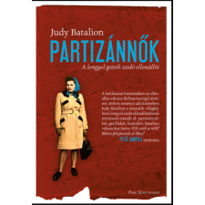 Judy Batalion Partizánnők - A lengyel gettók zsidó ellenállói - Judy Batalion történelem