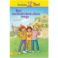 Julia Boehme BORI OSZTÁLYKIRÁNDULÁSRA MEGY - BARÁTNŐM, BORI gyermek- és ifjúsági könyv