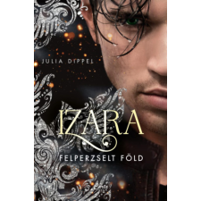 Julia Dippel - Izara - Felperzselt föld egyéb könyv